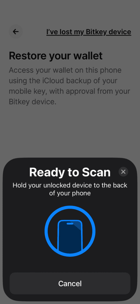 scan your unlocked bitkey device to start your restore